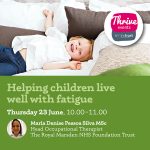 Helping children live with fatigue