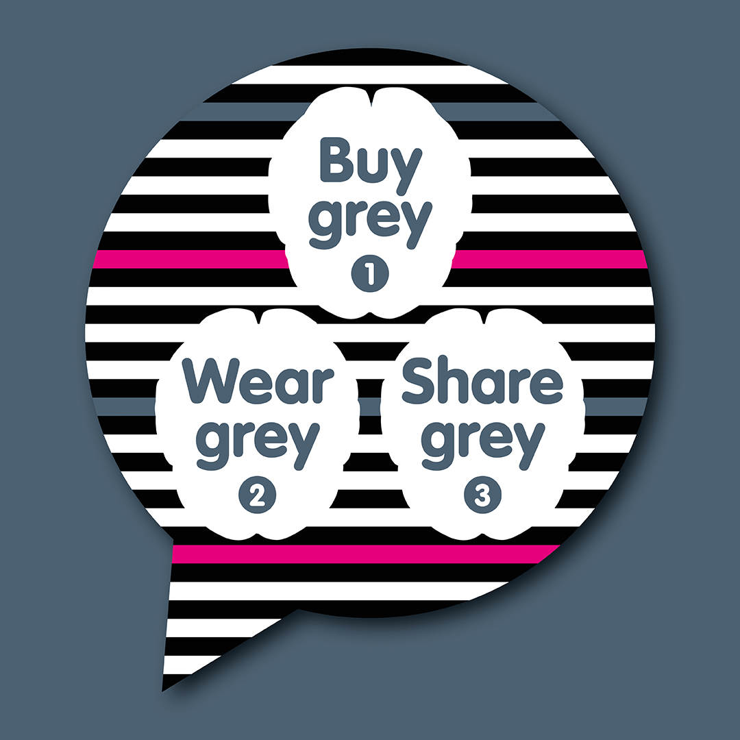 Buy grey, wear grey, share grey